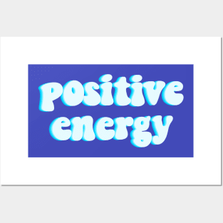 Positive energy-blue version Posters and Art